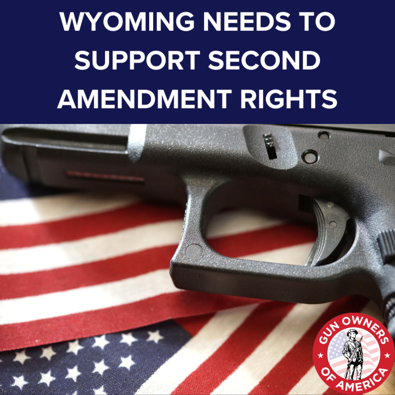 WY: Ask Wyoming Legislators to Support GOA-Backed Pro-Second Amendment Bills!   By: Rebecca Jones